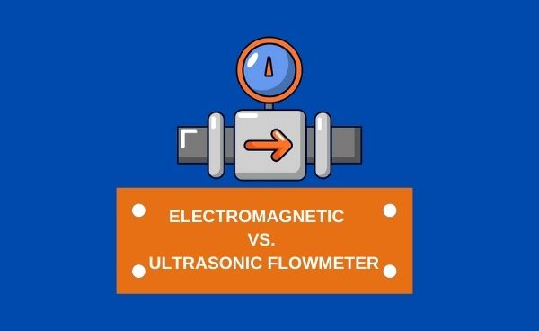 Electromagnetic flow meter Vs Ultrasonic flow meter